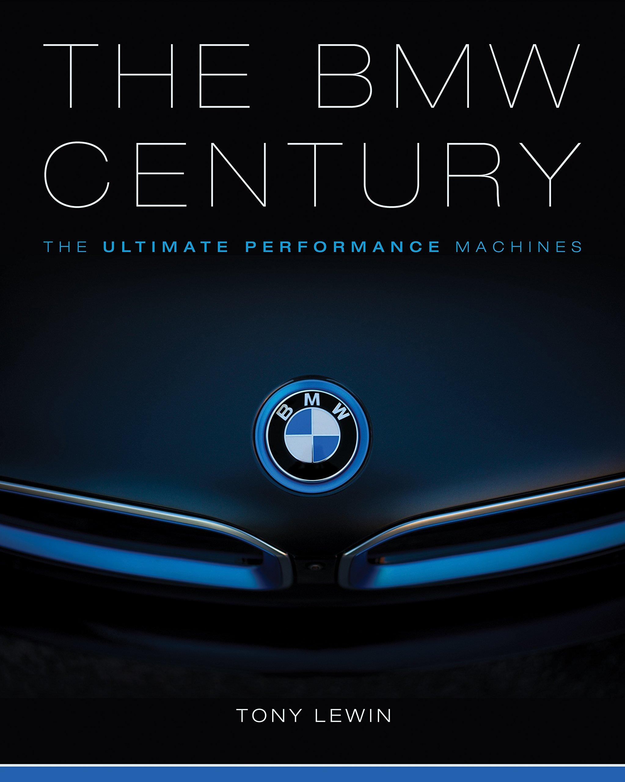 The BMW Century: The Ultimate Hardcover Machine Hardcover Book
